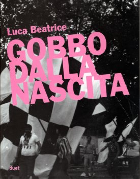 Luca Beatrice - Gobbo dalla Nascita
